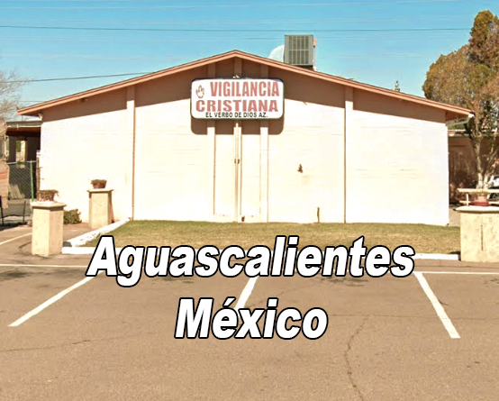 Iglesia Vigilancia Cristiana Phoenix, Aguascalientes México